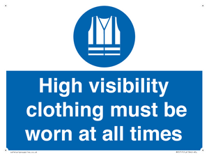 High visibility clothing must be worn Mandatory Sign